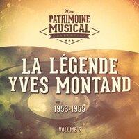 La légende Yves Montand, Vol. 5 : 1953-1955