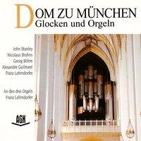 Dom zu München - Glocken und Orgeln