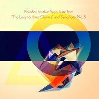 Prokofiev Scythian Suite, Suite from "The Love for three Oranges" and Symphony No. 5