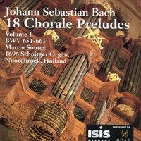 Bach: 18 Chorale Preludes, Vol. 1