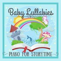 Baby Lullabies ~ Piano for Storytime ~