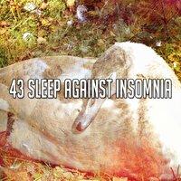 43 Sleep Against Insomnia