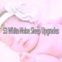 53 White Noise Sleep Upgrades