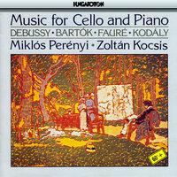 Debussy / Bartok / Fauré / Kodaly: Music for Cello and Piano