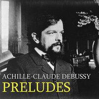 Achille-Claude Debussy Preludes