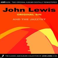 The Classic Jazz Albums Collection of John Lewis, Volume 8: Original Sin & The Jazztet