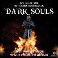 Dark Souls - Gwyn, Lord Of Cinder - Theme Song