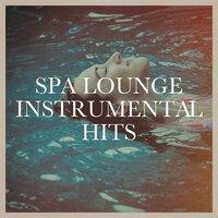 Spa Lounge Instrumental Hits