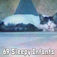 69 Sleepy Infants