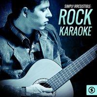 Simply Irresistible: Rock Karaoke