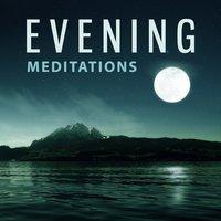 Evening Meditations – Dark Night, Before Sleeping, Warm Bed, Soft Pillow