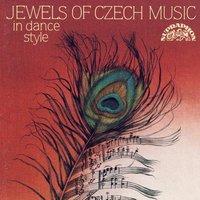 Jewels Of Czech Music In Dance Style / Smetana, Dvořák, Suk, Novák, Janáček