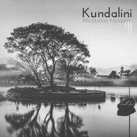 Kundalini Meditation Melodies: Collection of New Age Ambient & Nature Music for Deep Meditation, Body & Mind Harmony, Inner Balance, Chakra Healing