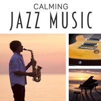 Calming Jazz Music – Jazz Moods, Chill Lounge, Instrumental Relaxation, Cafe Restaurant