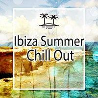 Ibiza Summer Chill Out – Chillout Music, Ibiza Party, Hot Summer Vibes, Stress Relief
