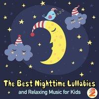 The Best Nighttime Lullabies and Relaxing Music for Kids