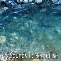 56 Sounds To Neutralise
