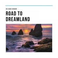 Road to Dreamland