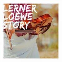 Lerner Loewe Story