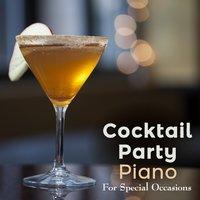 Cocktail Party Piano - For Special Occasions