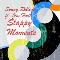 Slappy Moments