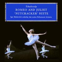 Tchaikovsky: Romeo and Juliet / Nutcracker Suite