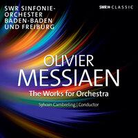 Messiaen: Orchestral Works