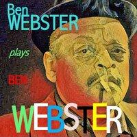 Ben Webster plays Ben Webster