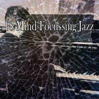 18 Mind Focussing Jazz