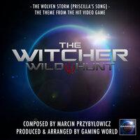The Wolven Storm (Priscilla's Song) [From "The Witcher Wild Hunt"]