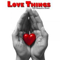 Love Things - 100 Romantic Songs