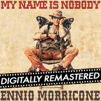 My Name is Nobody - Remastered