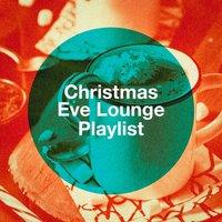 Christmas Eve Lounge Playlist