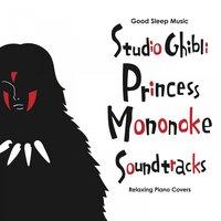 Good Sleep Music: Studio Ghibli Princess Mononoke Soundtracks: Relaxing Piano Covers