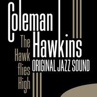 Original Jazz Sound: The Hawk Flies High