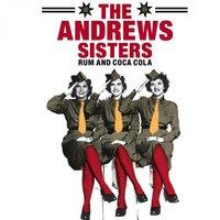 The Andrew Sisters: Rum and Coca Cola
