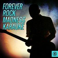 Forever Rock Madness Karaoke