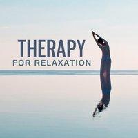 Therapy for Relaxation – Music for Yoga, Deep Meditation, Pure Mind, Relaxing Sounds, Quiet Soul