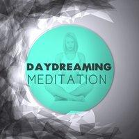 Daydreaming Meditation – Calming Music for Meditation, Yoga Practice, Healing Reiki, Brain Waves, Relaxation Music