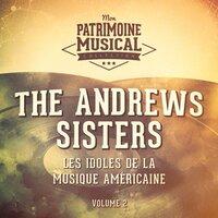 Les idoles de la musique américaine : The Andrews Sisters, Vol. 2