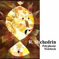 Shchedrin: Polyphonic Notebook, Op. 50 "25 Polyphonic Preludes"