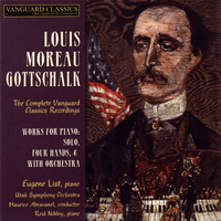 Louiis Moreau Gottschalk: The Complete Vanguard