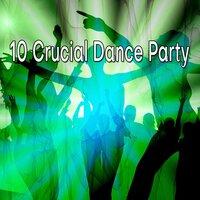 10 Crucial Dance Party