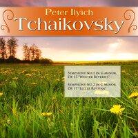 Peter Ilyich Tchaikovsky: Symphony No.1 in G Minor, Op. 13 "Winter Reveries"; Symphony No.2 in C Minor, Op. 17 "Little Russian"