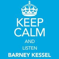 Keep Calm and Listen Barney Kessel