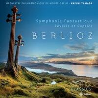 Berlioz: Symphonie fantastique & Rêverie et caprice