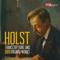 Holst: Transcriptions and Original Works