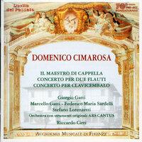 Cimarosa: Maestro di cappella (Il), Concerto per due faluti & Concerto per clavicembalo