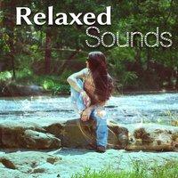 Relaxed Sounds – New Age Music, Nature Sounds, Sounds of Water, Healing Waves