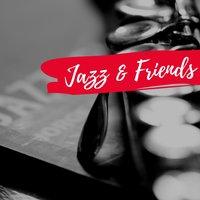 Jazz & Friends